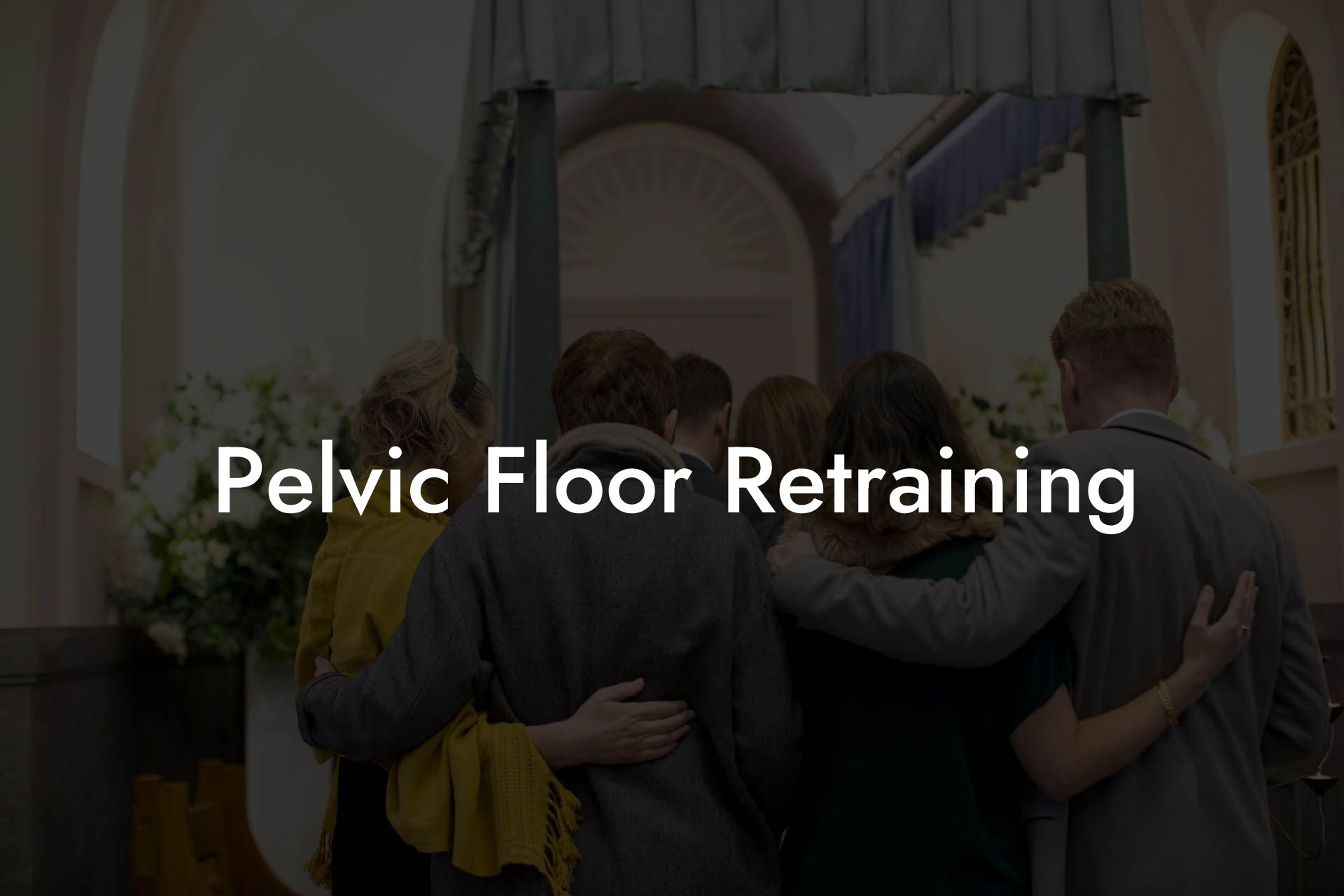 Pelvic Floor Retraining