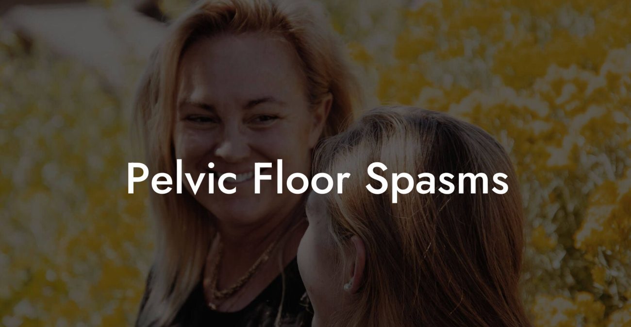 Pelvic Floor Spasms
