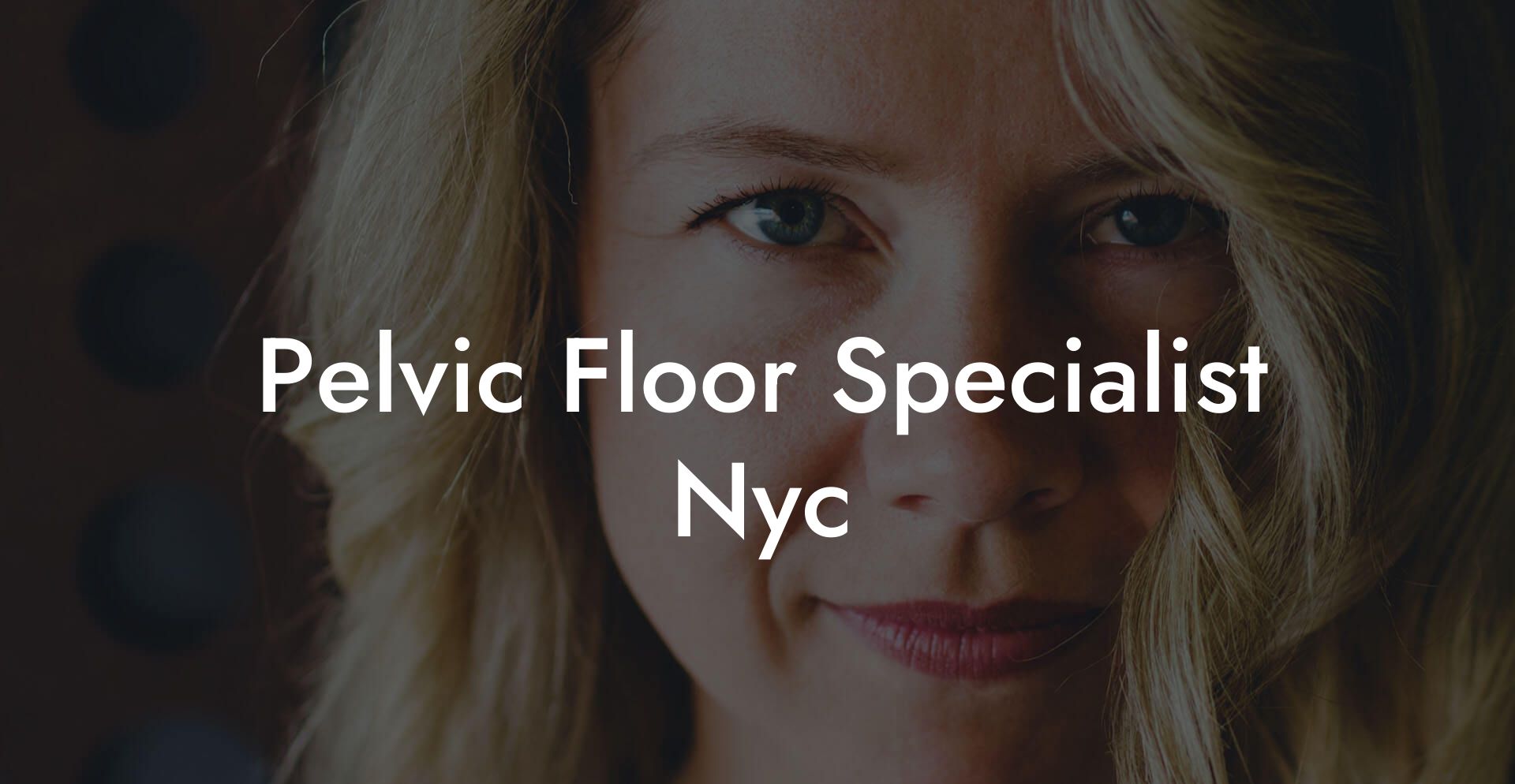 Pelvic Floor Specialist Nyc