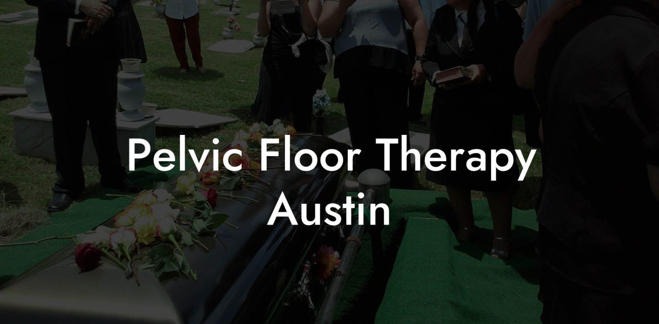 Pelvic Floor Therapy Austin