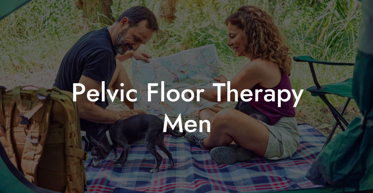 Pelvic Floor Therapy Men