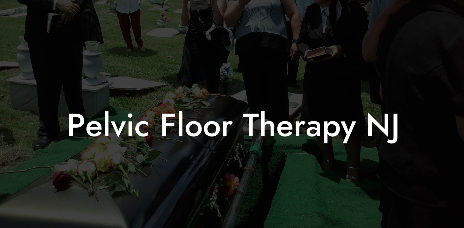 Pelvic Floor Therapy NJ