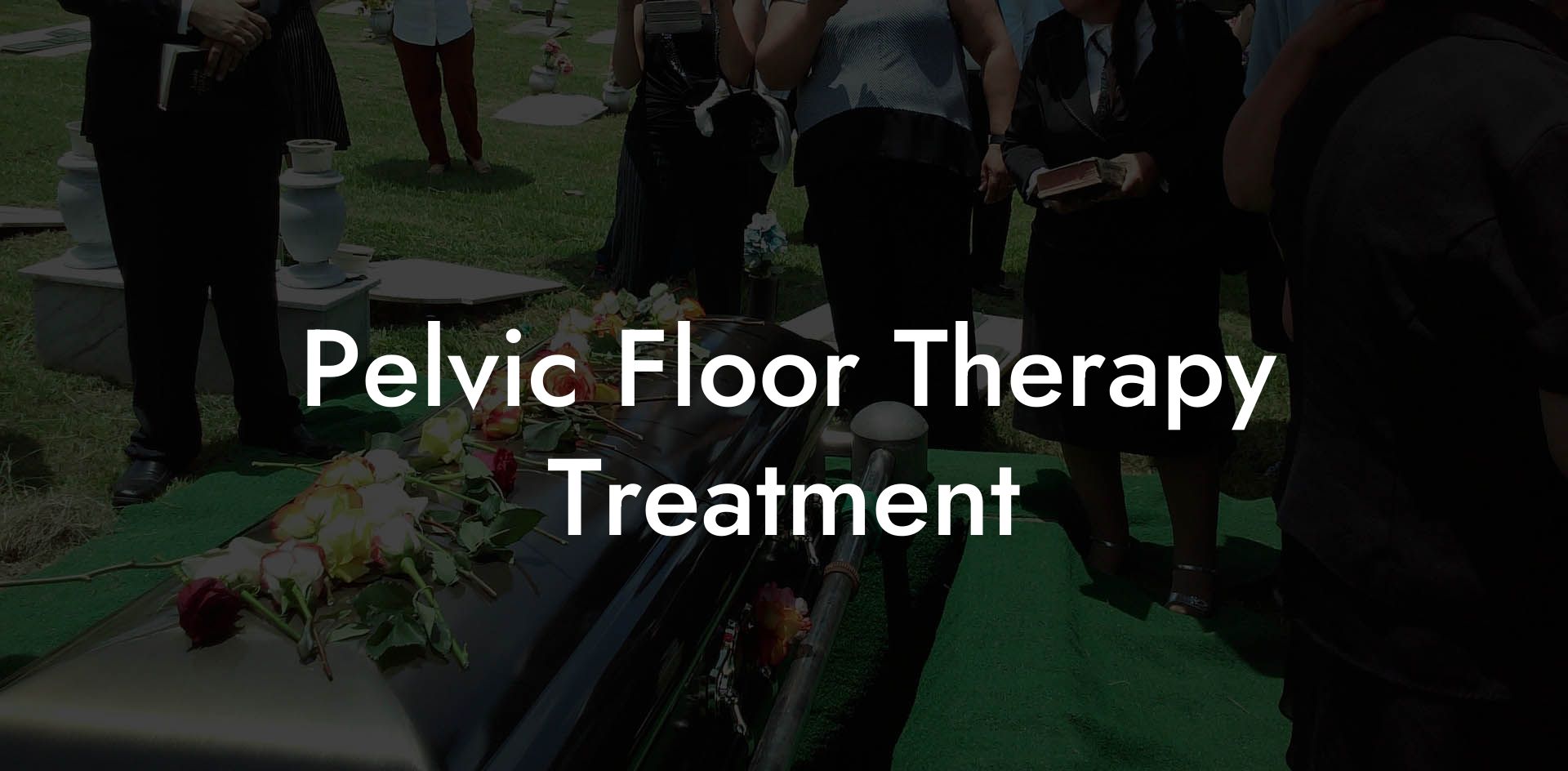 Pelvic Floor Therapy Treatment