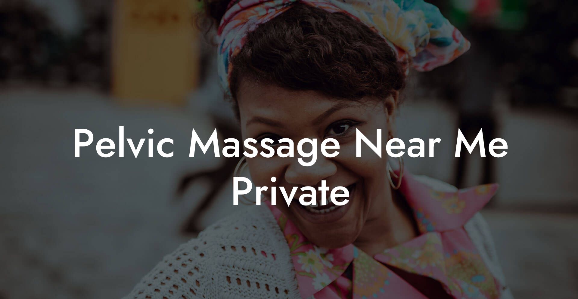 Pelvic Massage Near Me Private