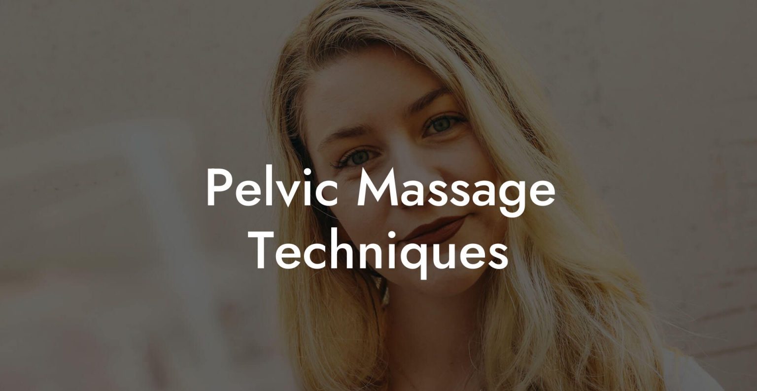 Pelvic Massage Techniques Glutes Core And Pelvic Floor 0838