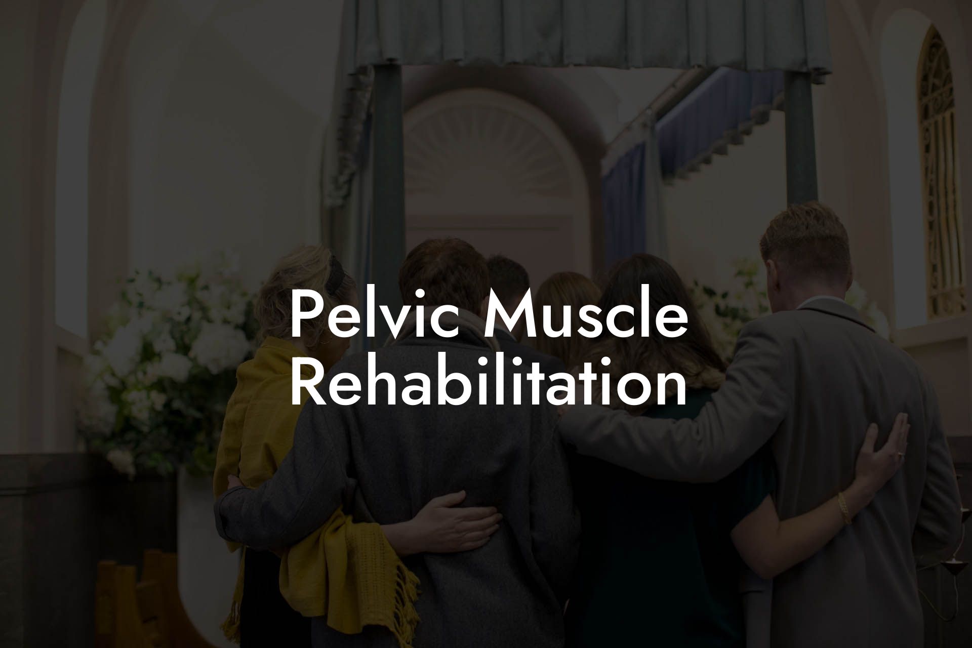 Pelvic Muscle Rehabilitation