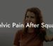 Pelvic Pain After Squats