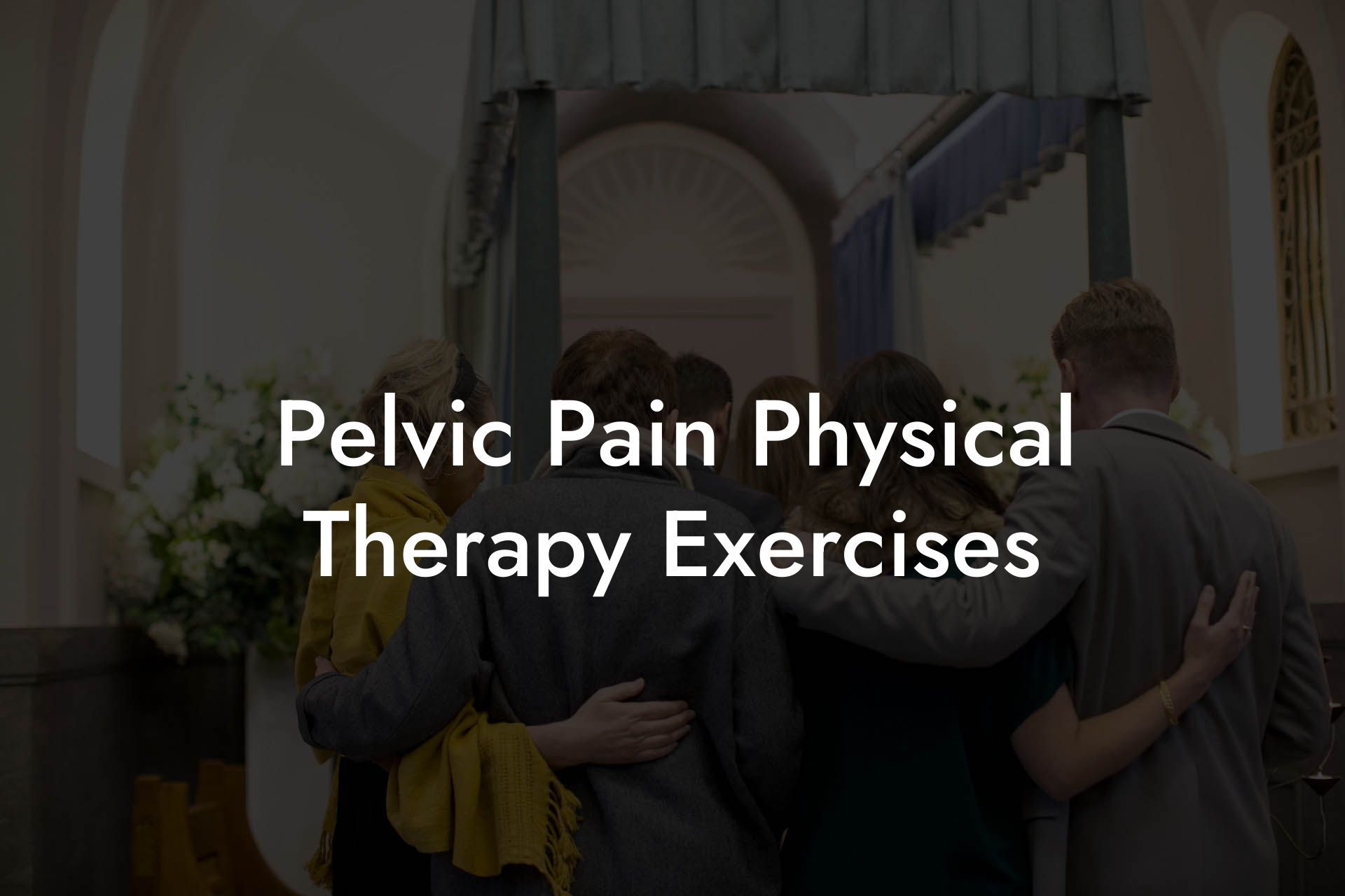 Pelvic Pain Physical Therapy Exercises