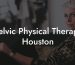 Pelvic Physical Therapy Houston