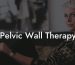 Pelvic Wall Therapy