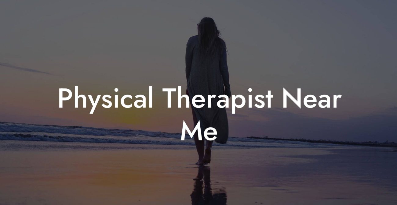 Physical Therapist Near Me