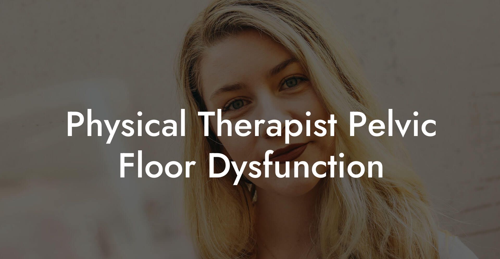 Physical Therapist Pelvic Floor Dysfunction