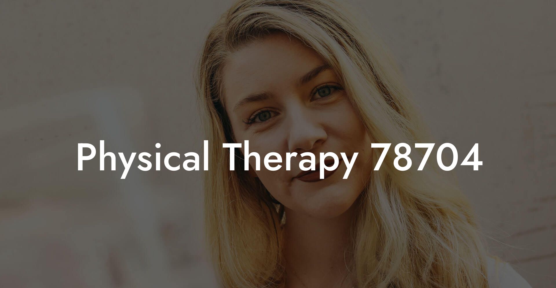 Physical Therapy 78704