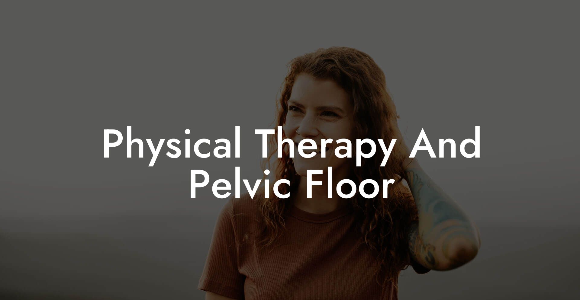 Physical Therapy And Pelvic Floor