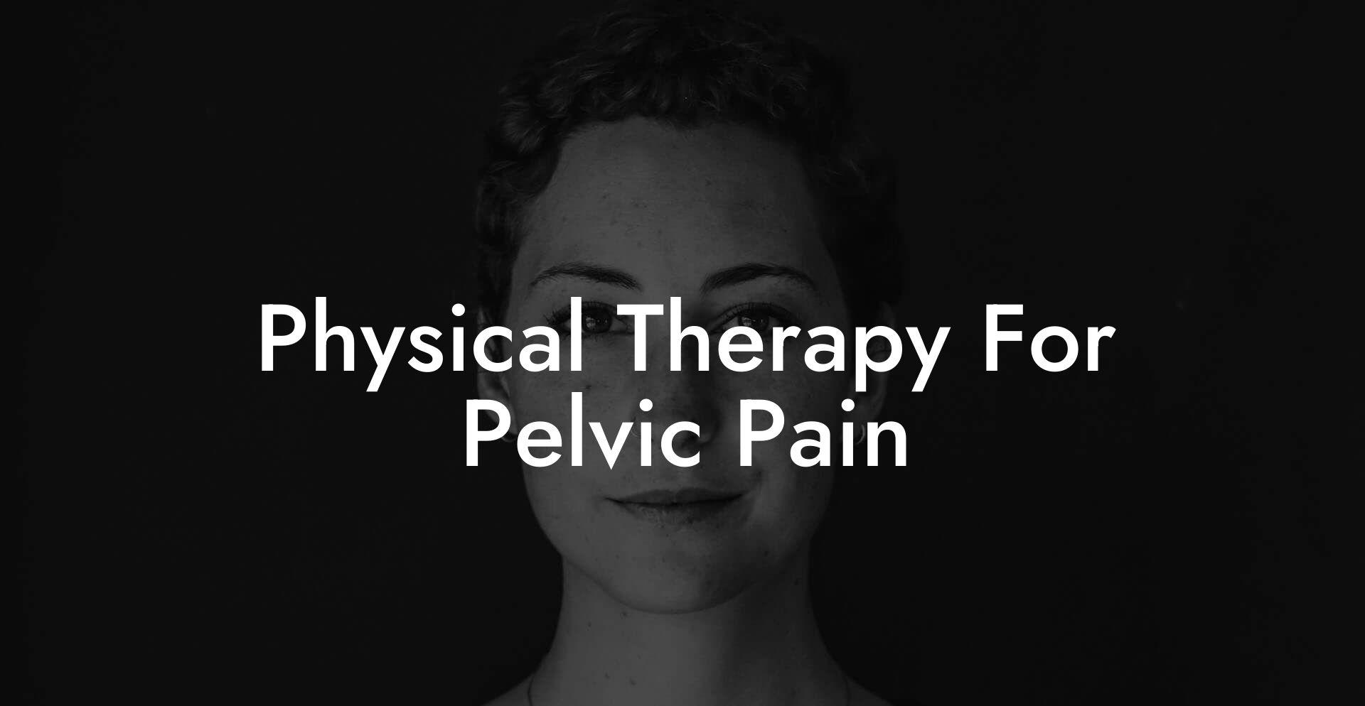 Physical Therapy For Pelvic Pain