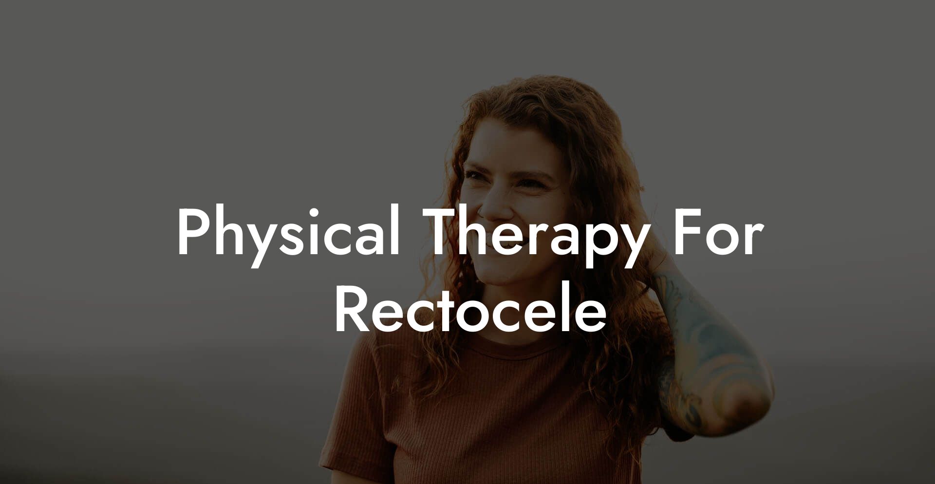 Physical Therapy For Rectocele