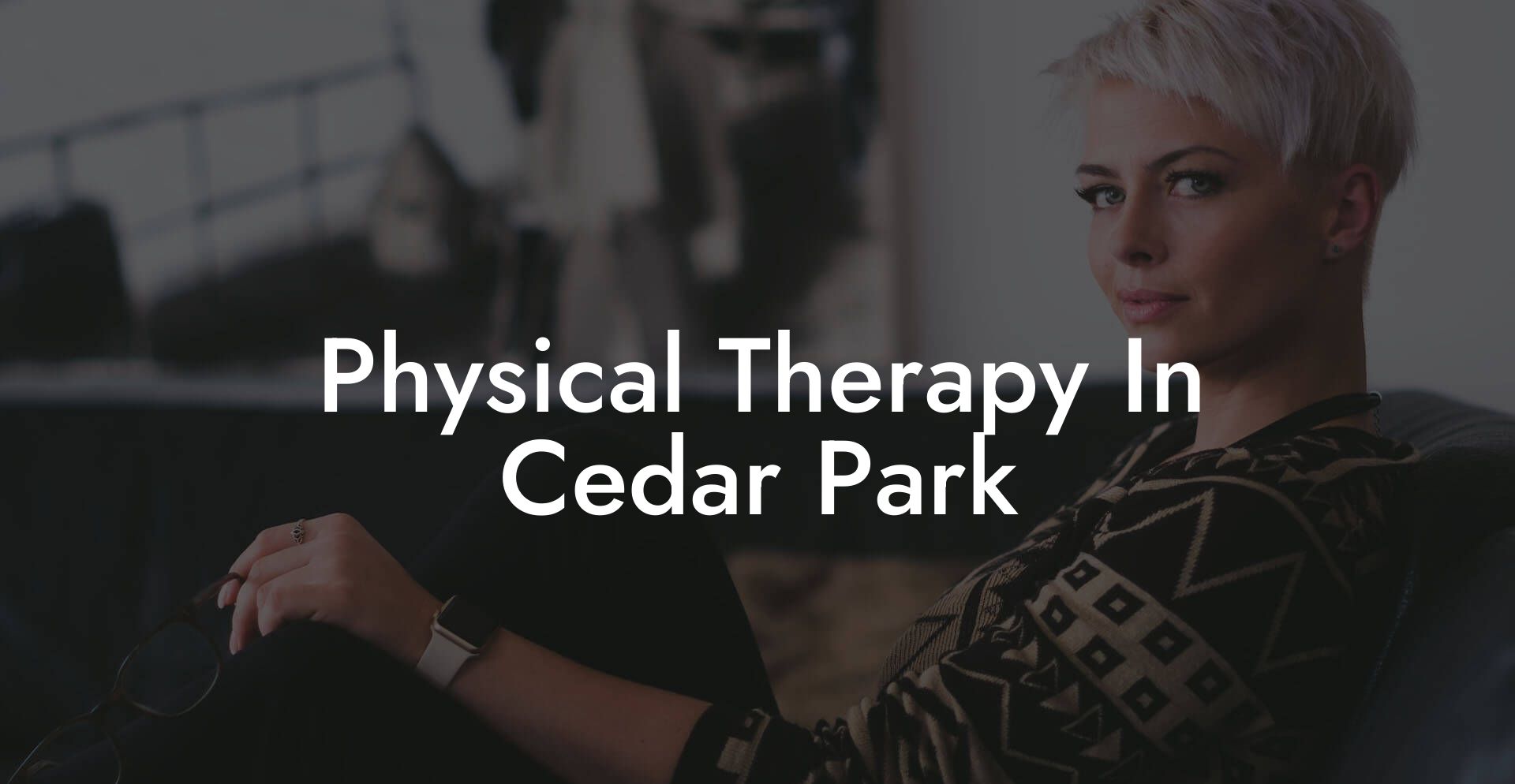 Physical Therapy In Cedar Park