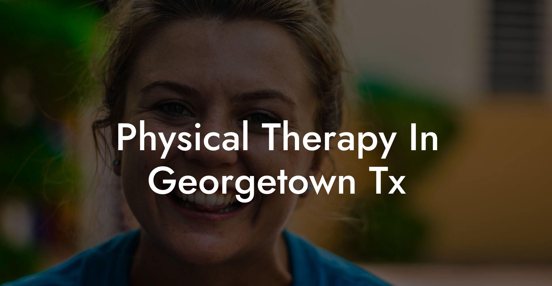 Physical Therapy In Georgetown Tx