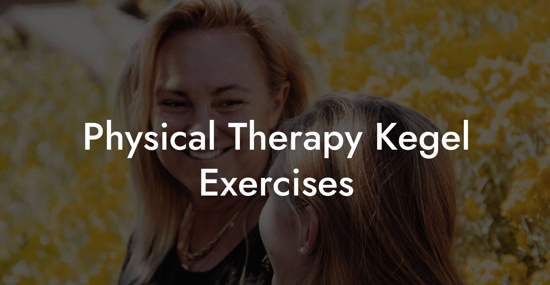 Physical Therapy Kegel Exercises