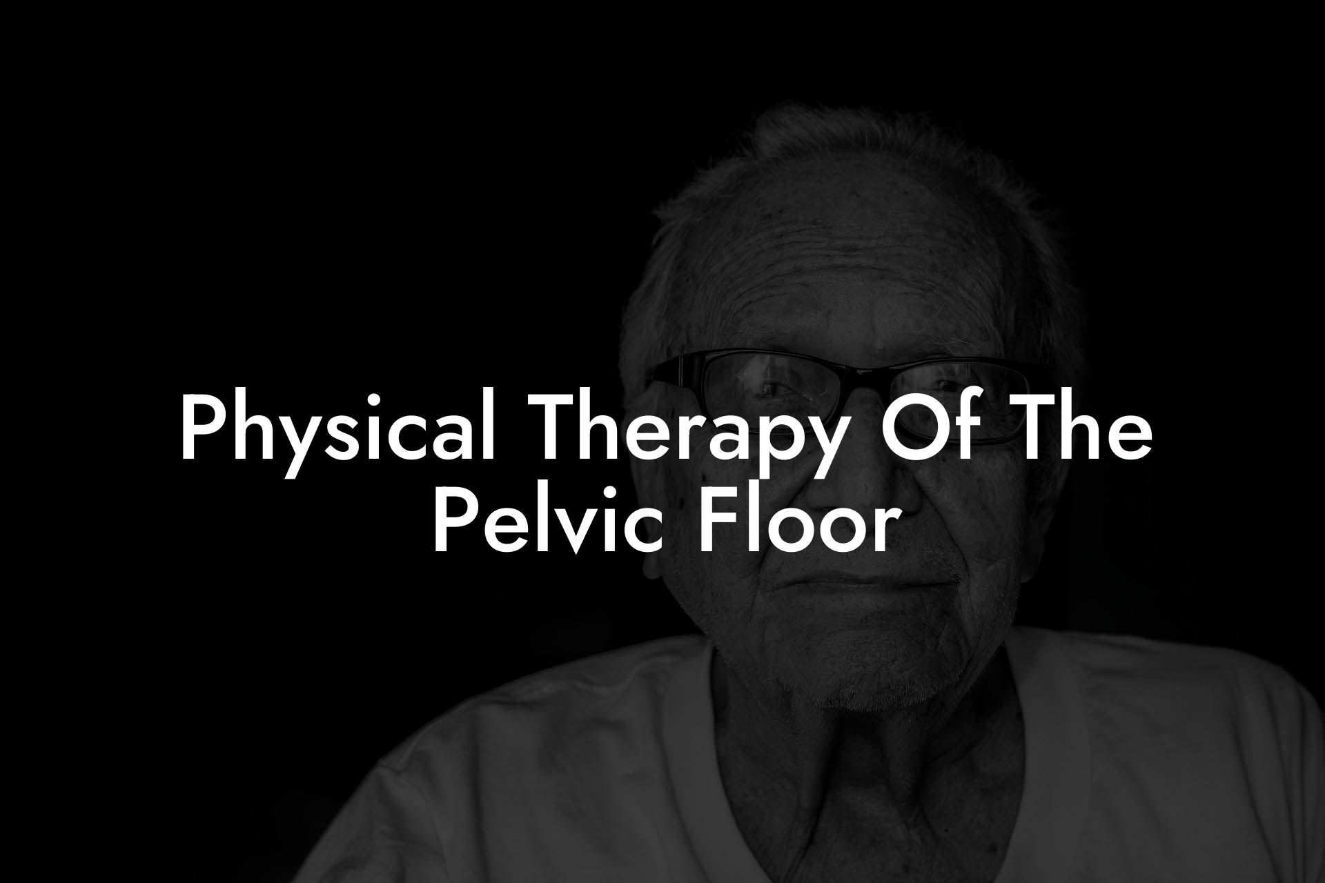 Physical Therapy Of The Pelvic Floor