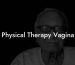 Physical Therapy Vagina