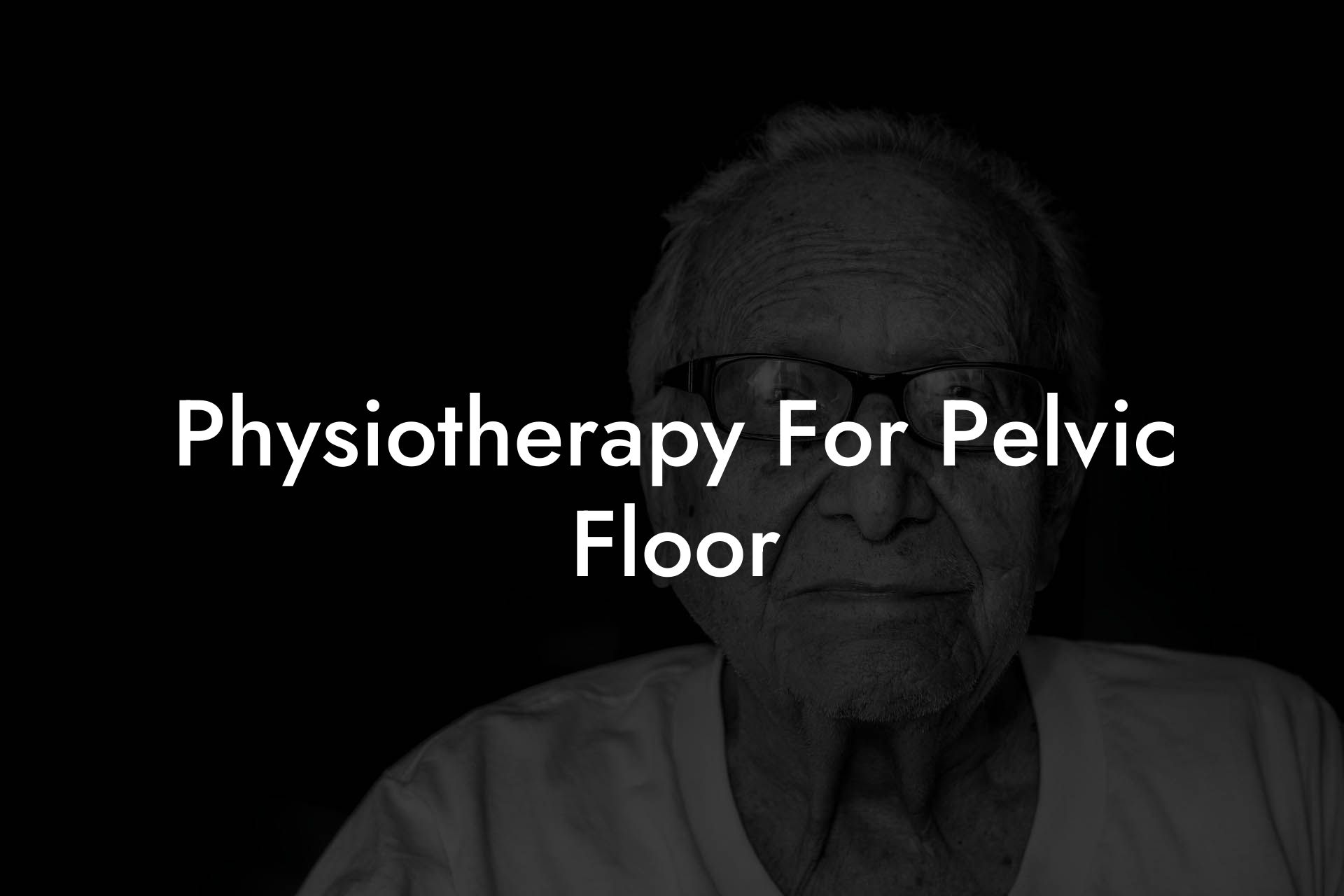 Physiotherapy For Pelvic Floor