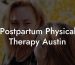 Postpartum Physical Therapy Austin