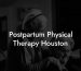 Postpartum Physical Therapy Houston
