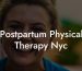 Postpartum Physical Therapy Nyc