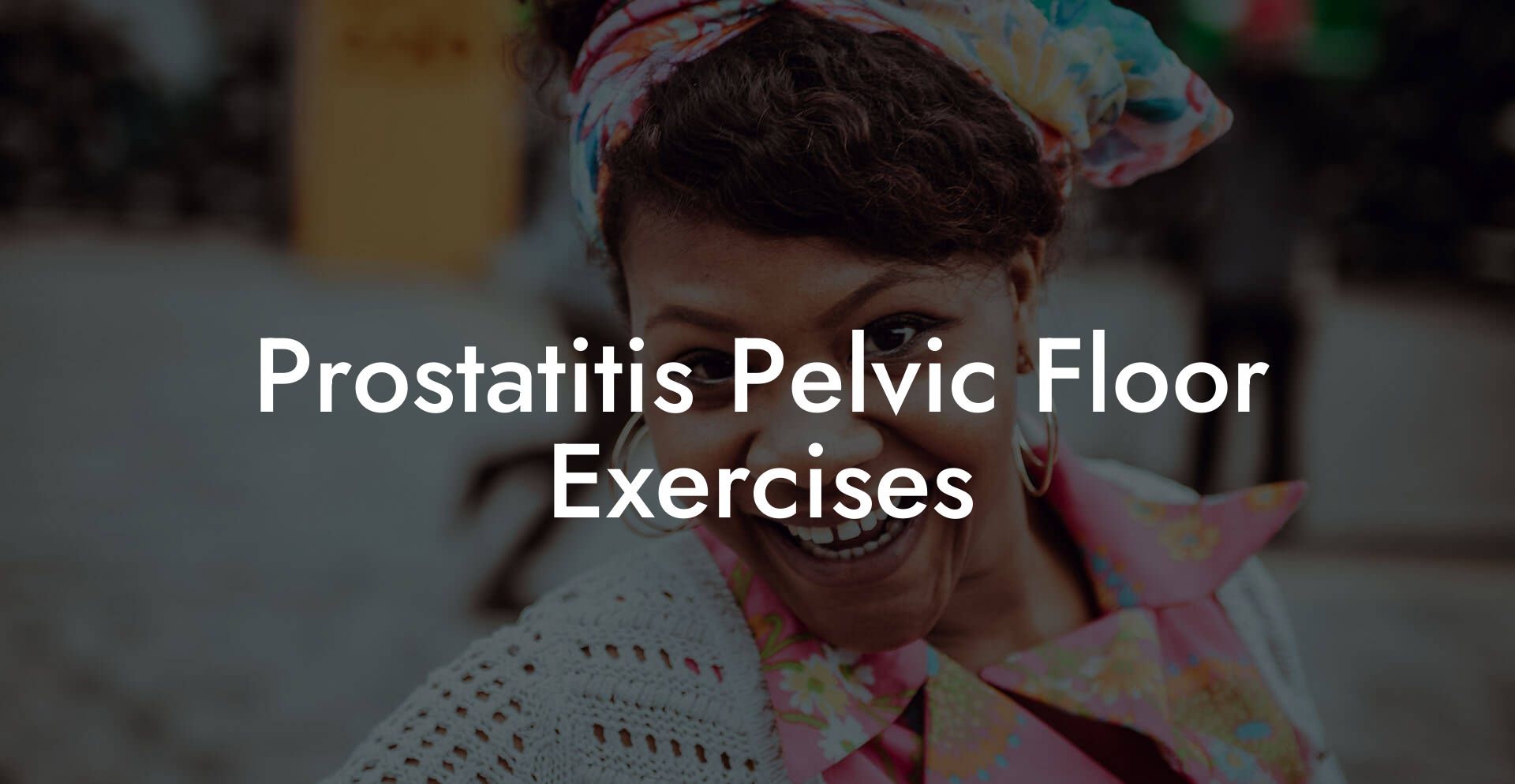 Prostatitis Pelvic Floor Exercises