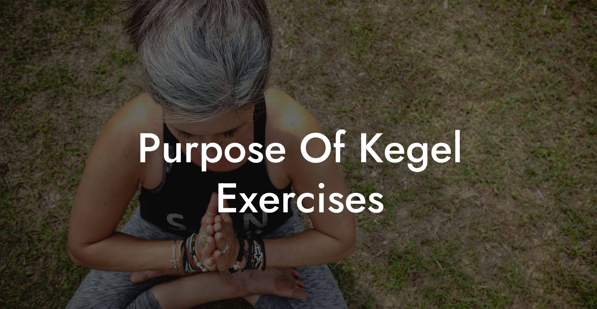 Purpose Of Kegel Exercises