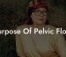 Purpose Of Pelvic Floor