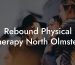 Rebound Physical Therapy North Olmsted