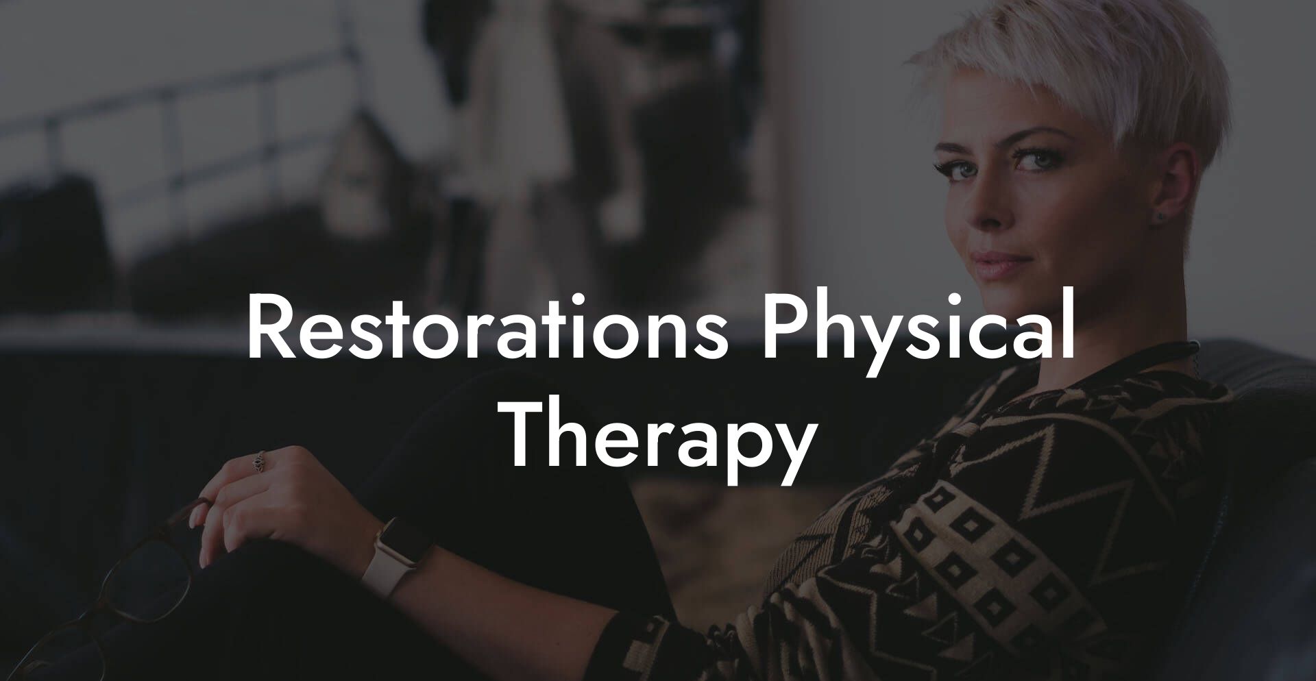 Restorations Physical Therapy