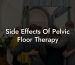 Side Effects Of Pelvic Floor Therapy
