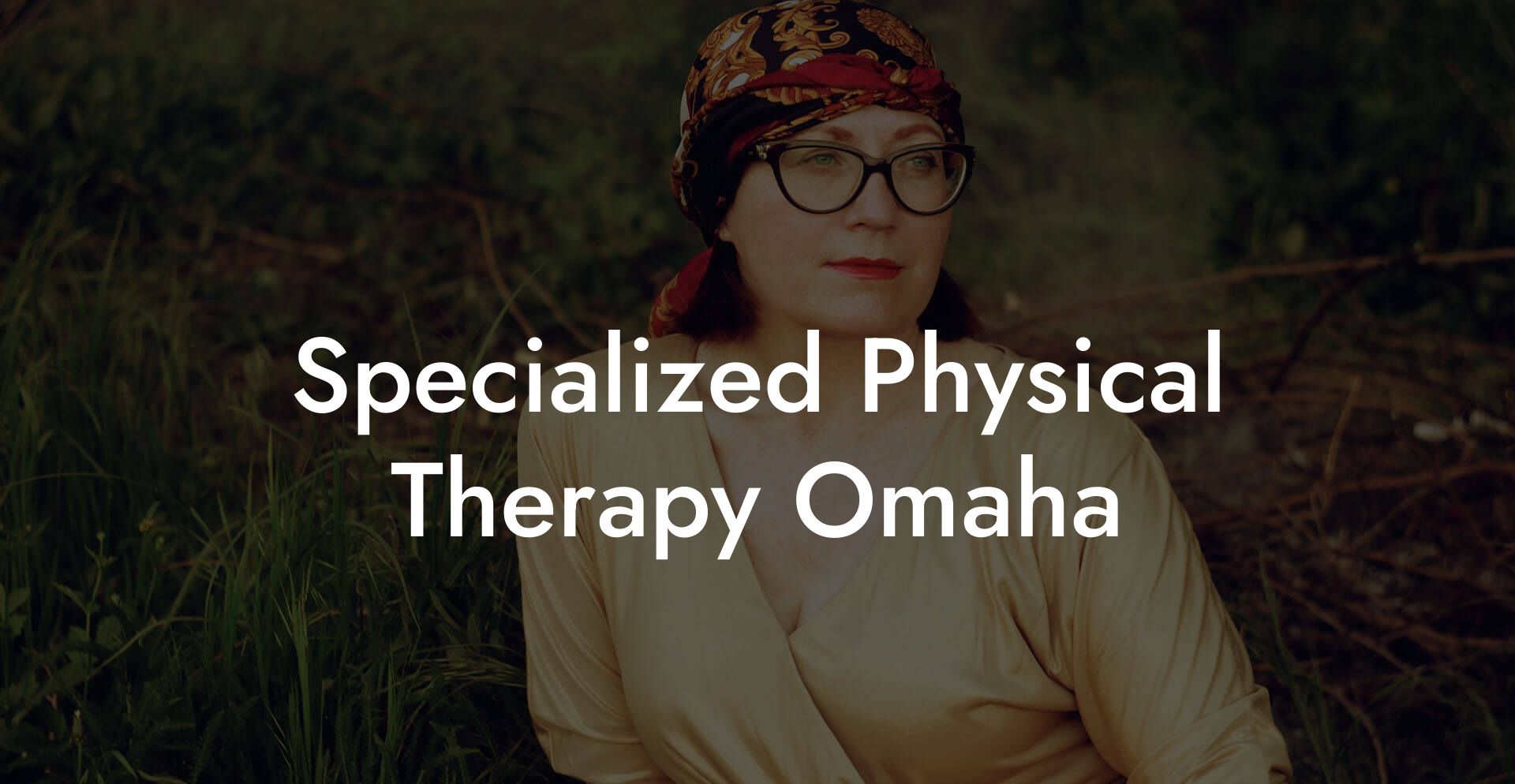 Specialized Physical Therapy Omaha