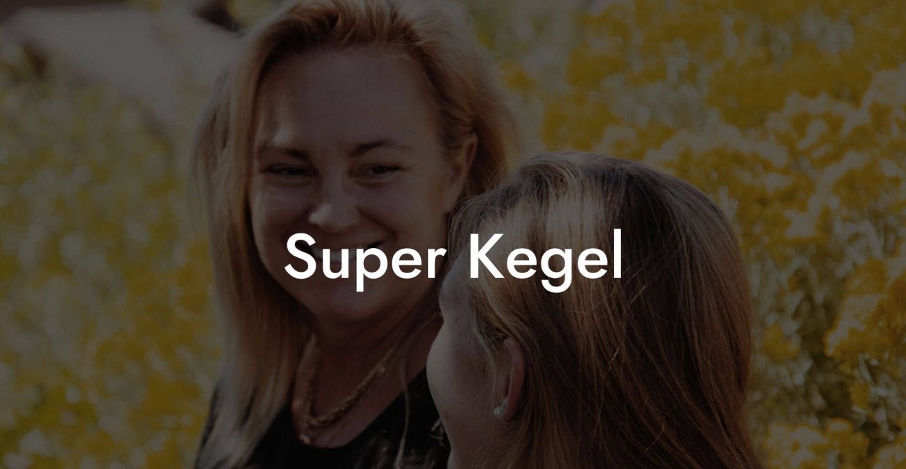 Super Kegel