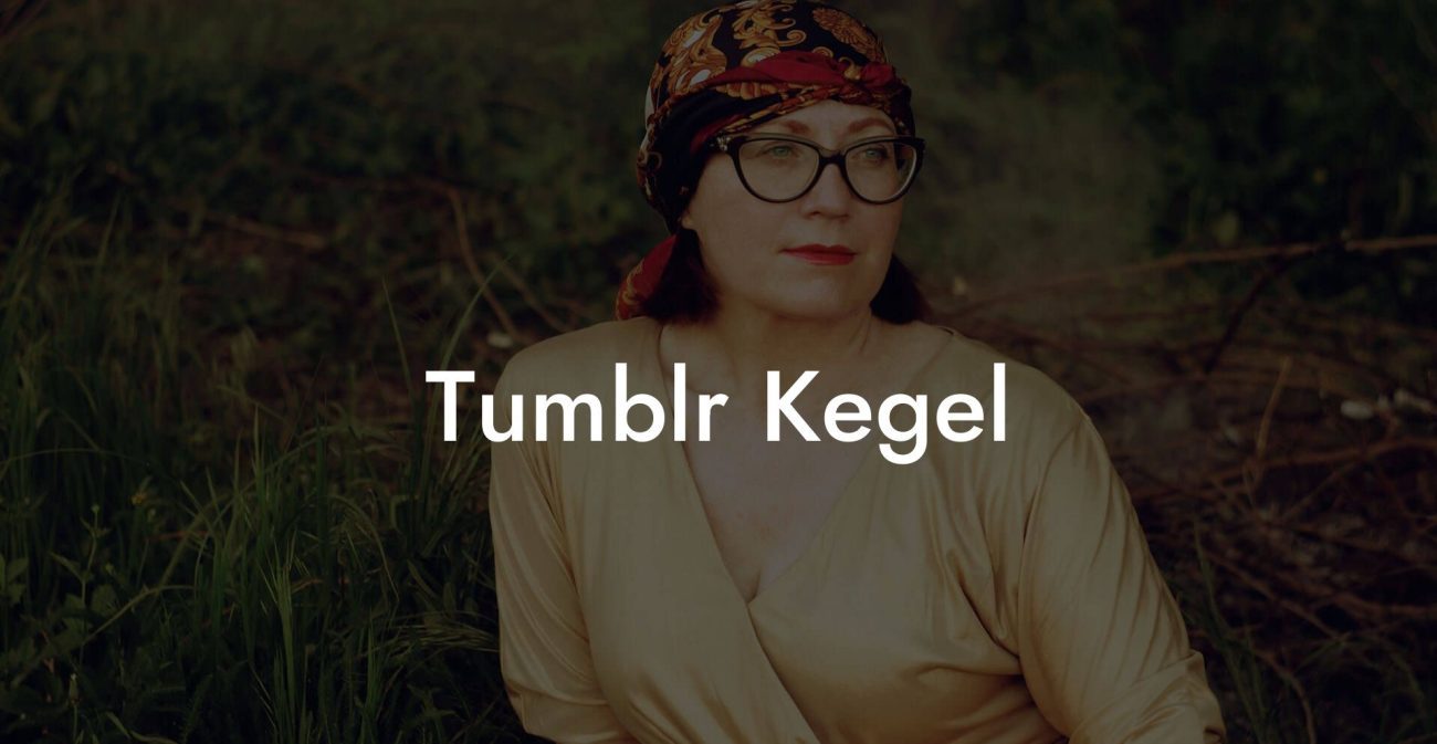 Tumblr Kegel