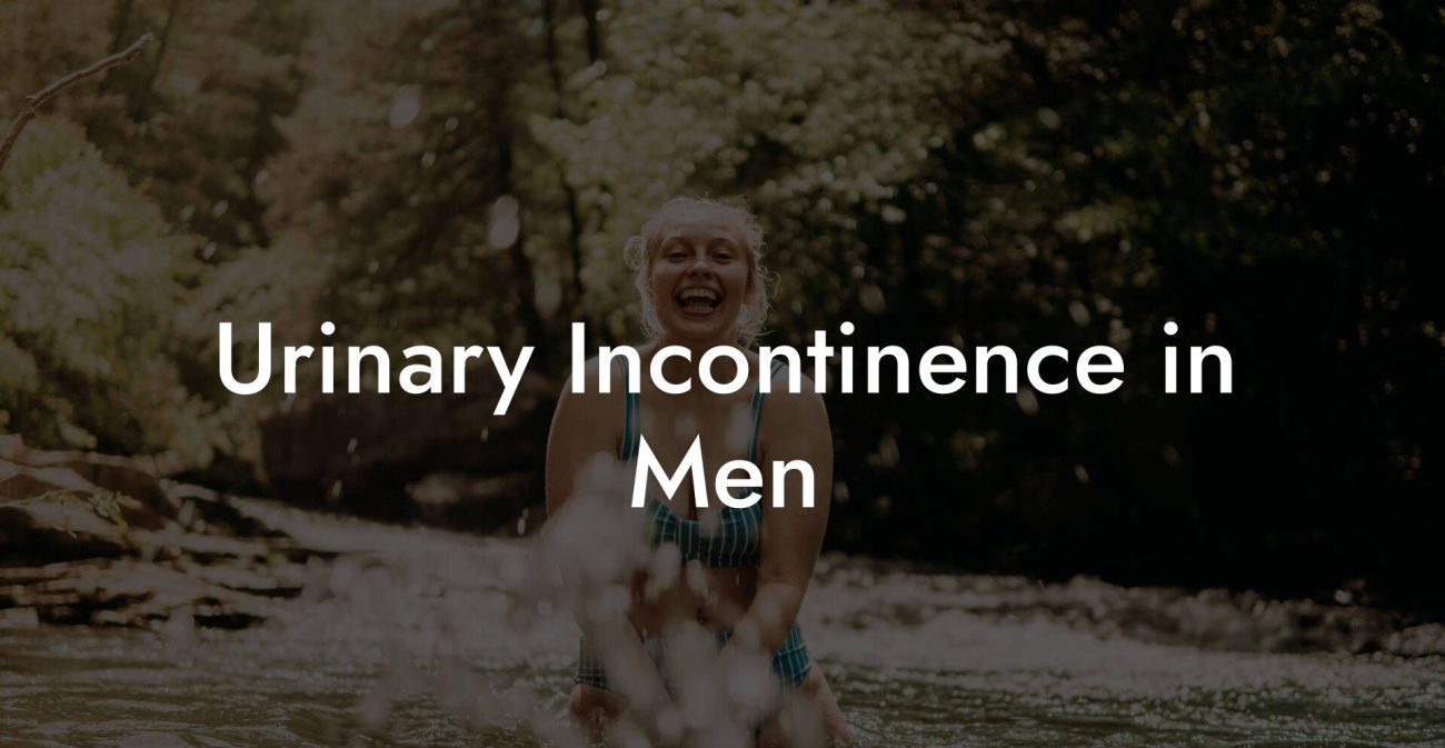 Urinary Incontinence in Men