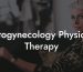 Urogynecology Physical Therapy