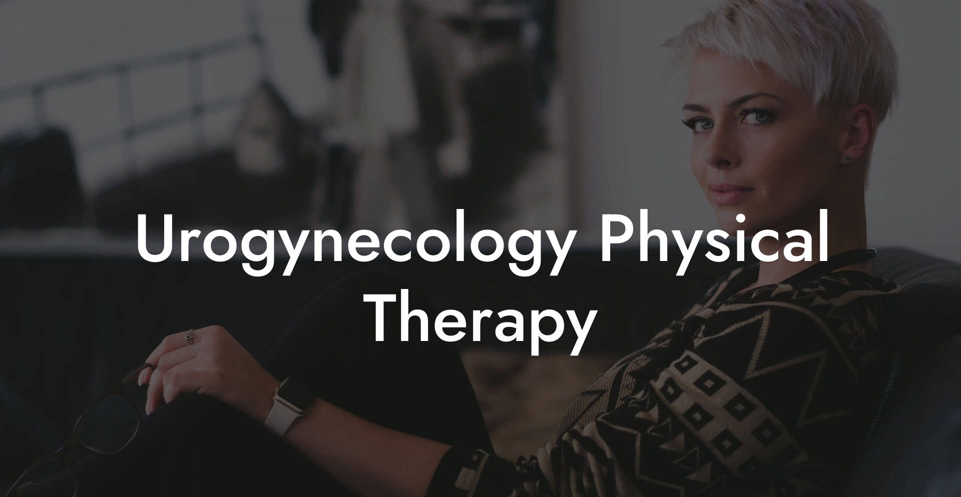 Urogynecology Physical Therapy