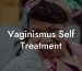 Vaginismus Self Treatment
