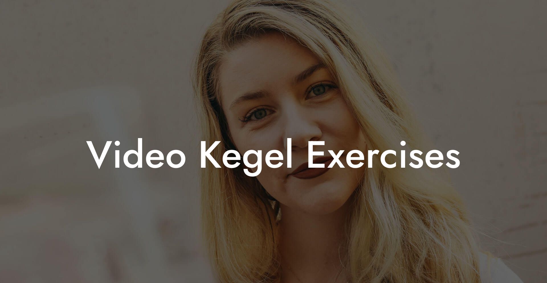 Video Kegel Exercises