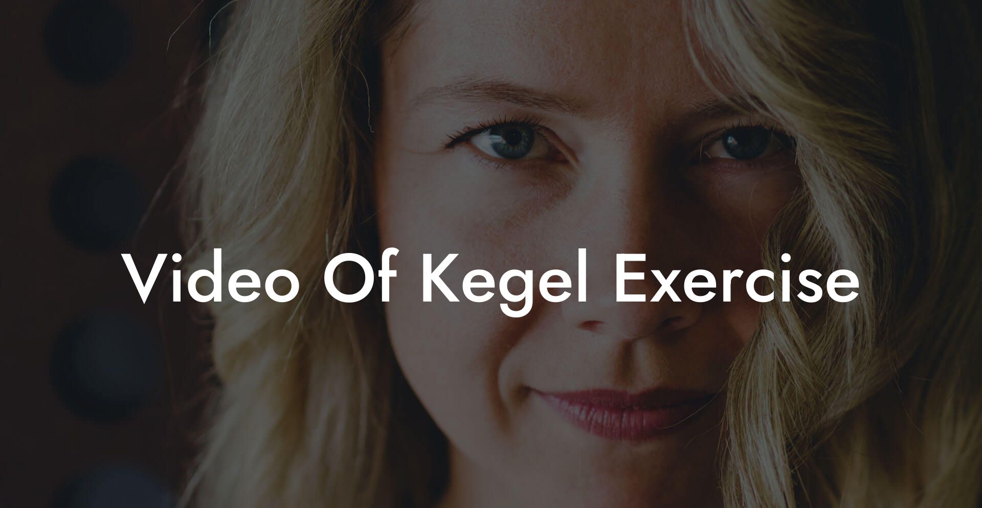 Video Of Kegel Exercise