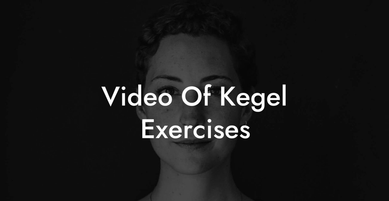 Video Of Kegel Exercises