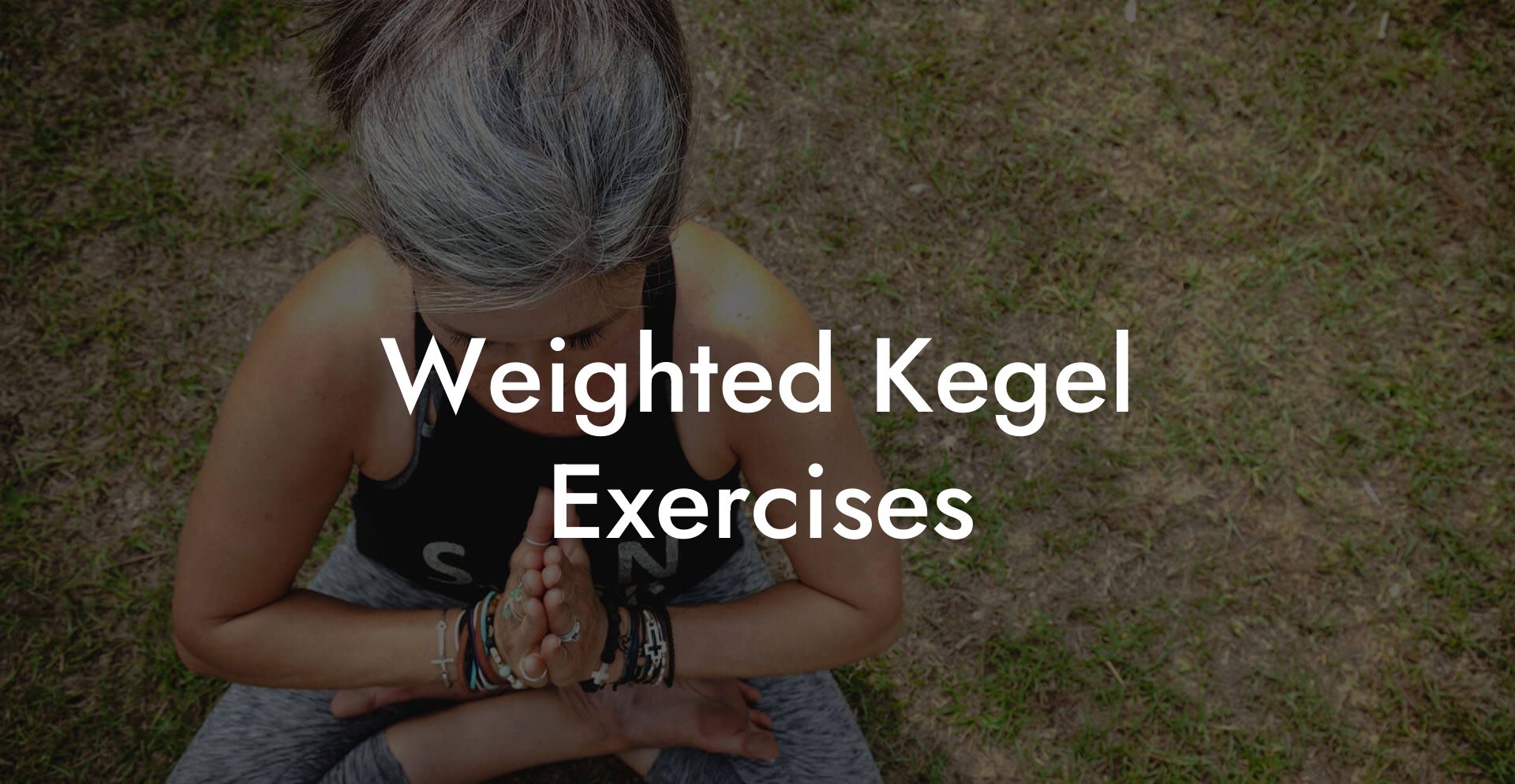 Weighted Kegel Exercises