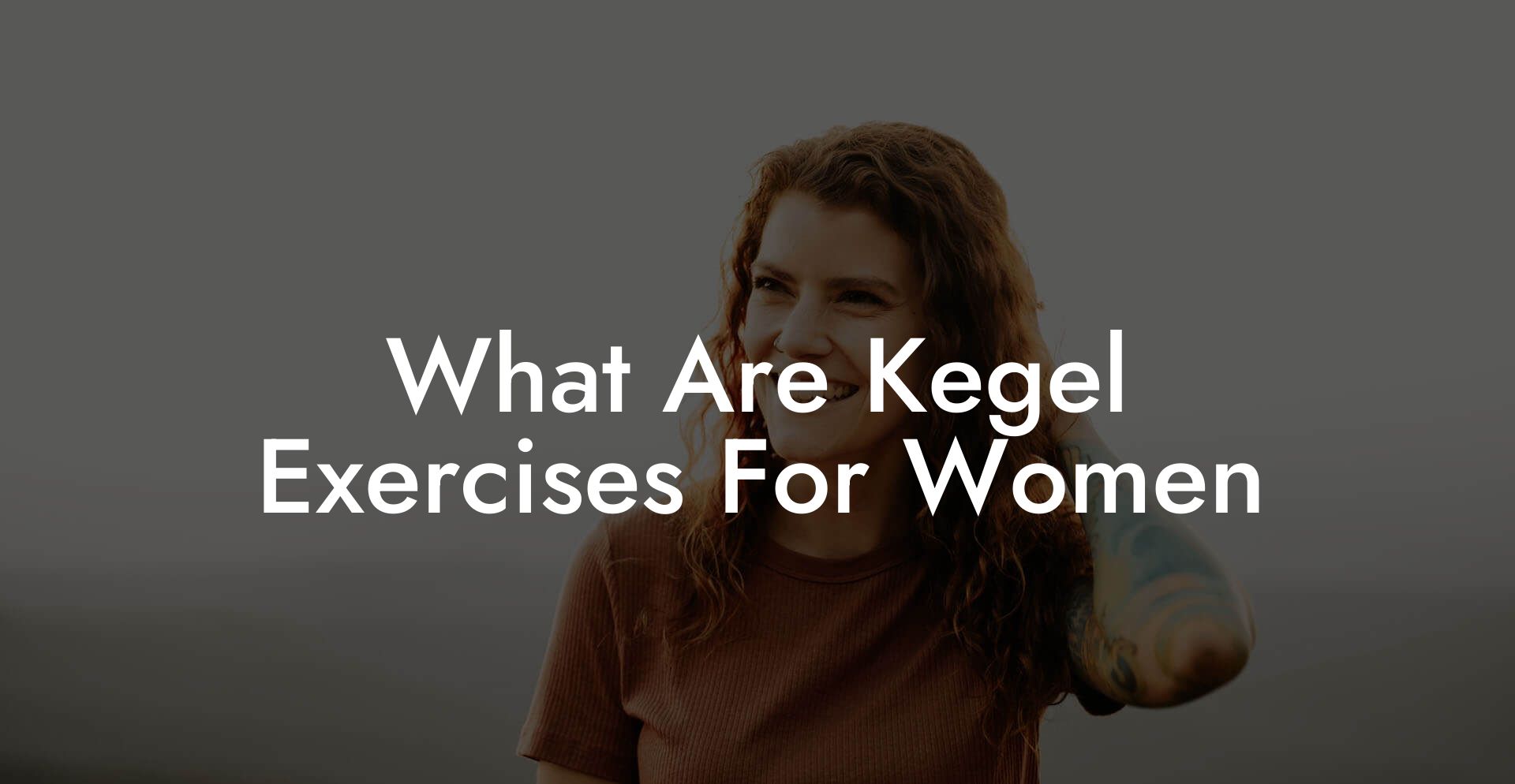 What Are Kegel Exercises For Women