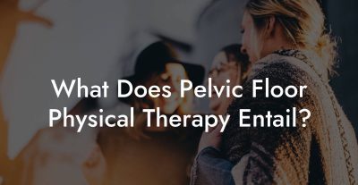 What Does Pelvic Floor Physical Therapy Entail? - Glutes, Core & Pelvic ...