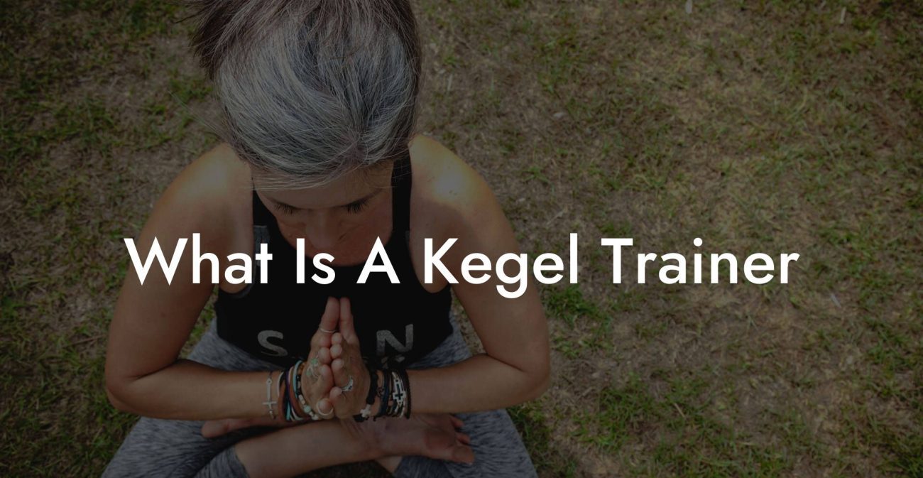 What Is A Kegel Trainer