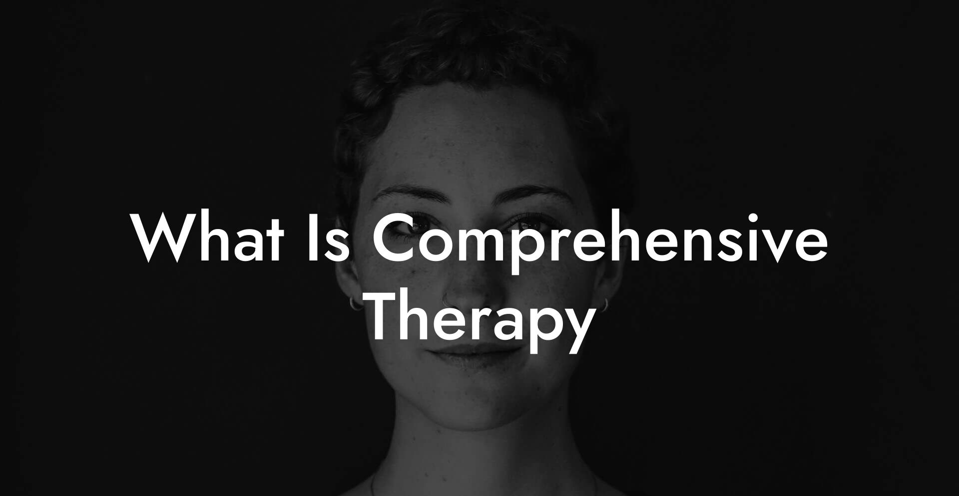 What Is Comprehensive Therapy